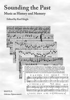 Sounding the Past: Music as History and Memory (Epitome Musical) 250358831X Book Cover