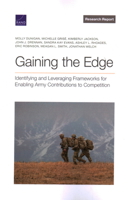 Gaining the Edge: Identifying and Leveraging Frameworks for Enabling Army Contributions to Competition 1977408729 Book Cover