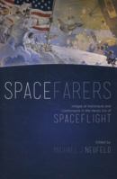 Spacefarers: Images of Astronauts and Cosmonauts in the Heroic Era of Spaceflight 1935623966 Book Cover