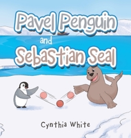 Pavel Penguin and Sebastian Seal B0F2HHQ1ZR Book Cover