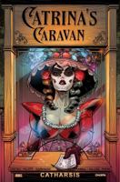 Catrina's Caravan: Catharsis 1639690050 Book Cover
