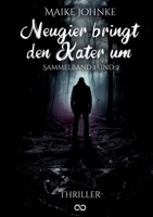 Neugier bringt den Kater um: Sammelband 1 + 2 (German Edition) 3384471806 Book Cover