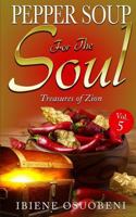Pepper Soup For The Soul. VOL 5: Treasures Of Zion 198630230X Book Cover