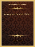 The Origin Of The Myth Of The Zi 1425308155 Book Cover