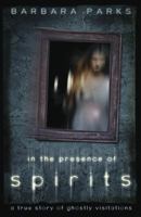 In the Presence of Spirits 0738733520 Book Cover