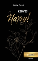 Kedves Harry! 3991460394 Book Cover