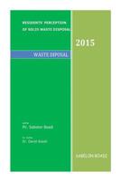 Residents Perception of Solid Waste Disposal : Waste Disposal and Management 1508789428 Book Cover