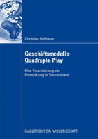 Geschaftsmodelle Quadruple Play: Eine Einschatzung Der Entwicklung in Deutschland 3834911836 Book Cover