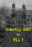 Heartly God? 0998089982 Book Cover