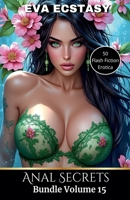 Anal Secrets - Anal Bundles Volume 15 (Flash Erotica - Anal Bundles) B0H4S2FYL5 Book Cover