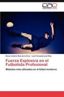 Fuerza Explosiva En El Futbolista Profesional 3846575283 Book Cover