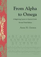 From Alpha to Omega: A Beginning Course in Classical Greek 158510034X Book Cover