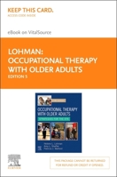 Occupational Therapy with Older Adults - Elsevier eBook on Vitalsource (Retail Access Card): Strategies for the Ota 0323824129 Book Cover