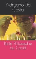 Petite Philosophie du Covid B09BY3WJ5Y Book Cover