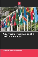 A jornada institucional e política na RDC (Portuguese Edition) 6204316338 Book Cover