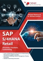 SAP S/4HANA Retail: Processes, Functions, Customising 1916849067 Book Cover
