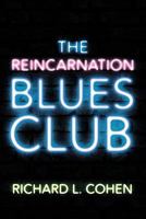 The Reincarnation Blues Club 1462018033 Book Cover