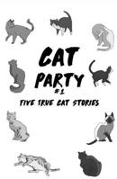 Cat Party #1: Five True Cat Stories 1621061477 Book Cover