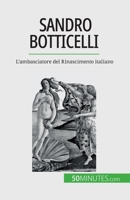Sandro Botticelli: L'ambasciatore del Rinascimento italiano 280866088X Book Cover