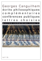 Oeuvres Completes Tome VI: Ecrits Philosophiques Complementaires, Conferences Publiques, Lettres Choisies 2711623653 Book Cover