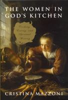 Women in God's Kitchen: Cooking, Eating, and Spiritual Writing 0826417604 Book Cover