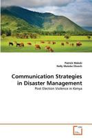 Communication Strategies in Disaster Management: Post Election Violence in Kenya 3639358570 Book Cover