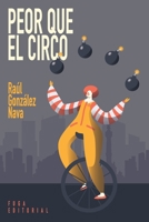 Peor que el circo null Book Cover