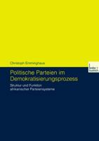 Politische Parteien Im Demokratisierungsprozess: Struktur Und Funktion Afrikanischer Parteiensysteme 3810034800 Book Cover