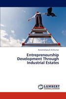Entrepreneurship Development Through Industrial Estates 3844388338 Book Cover