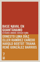 Base naval en Guantánamo: Estados Unidos versus Cuba 1925317307 Book Cover