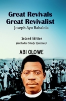 Great Revivals, Great Revivalist: Joseph Ayo Babalola 1719351716 Book Cover
