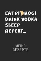MEINE REZEPTE: | Piroggen & Piroggi & polnische Küche | Kochbuch für 50 eigene Kochrezepte & Rezeptideen | Rezeptbuch zum selber Schreiben | Zum ... | Geschenk für Pole & Polin (German Edition) 1674493940 Book Cover