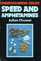 Speed and Amphetamines (Understanding Drugs Series) 0531109275 Book Cover