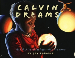 Calvin Dreams: And that he will be bigger than the moon! 1734255323 Book Cover