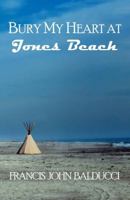 Bury My Heart at Jones Beach 0692313141 Book Cover