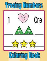 Tracing Numbers: Numbers Tracing Workbook for 3-5 year old (Coloring Book) 1544944152 Book Cover