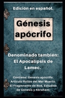 Libro Génesis Apócrifo: Denominado también: El Apocalipsis de Lamec. (Rollos del Mar Muerto). B0BW2K4CBJ Book Cover