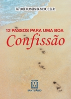 12 passos para uma boa confissão 8536904313 Book Cover