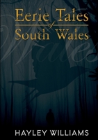 Eerie Tales Of South Wales 1838075259 Book Cover