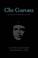 Che Guevara: His Revolutionary Legacy 1583671773 Book Cover