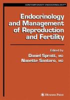 Endocrinology and Management of Reproduction and Fertility 0896035549 Book Cover