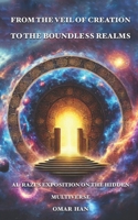 From the Veil of Creation to the Boundless Realms: Al-Razi’s Exposition on the Hidden Multiverse B0F1NF993Z Book Cover