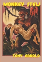 Monkey Stew: A Selection of Entertainments From the Whisanant Mythos 0359688454 Book Cover