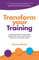 Transform your Training 1781334803 Book Cover