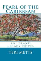 Pearl of the Caribbean: an Island Legacy Novel 1461196175 Book Cover