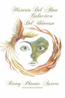 HISTORIA DEL ALMA GALACTICA DEL UNIVERSO: LIBRO 1 1735854220 Book Cover