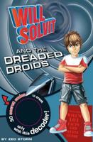 Will Solvit and The Dreaded Droids 1407590111 Book Cover
