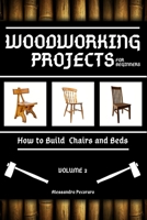Woodworking Projects for Beginners: How to Build Chairs and Beds B08KVM1PPY Book Cover