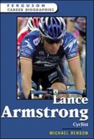 Lance Armstrong: Cyclist (Ferguson Career Biographies) 0816054797 Book Cover