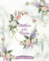 Mother of the Bride Wedding Planner: Large Rose Wedding Planning Organizer Seating charts Guest Lists Detailed worksheets Checklists and More 1088742769 Book Cover